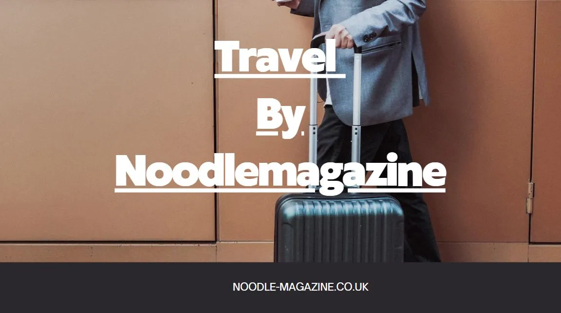 Travel By Noodlemagazine
