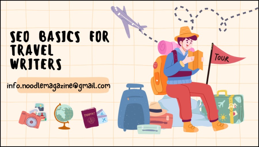 SEO Basics for Travel Writers