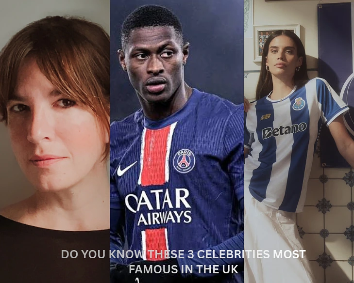 Do You Know These 3 Celebrities Most Famous in the UK