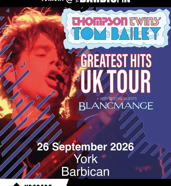 Thompson Twins' Tom Bailey Is at York Barbican Tonight