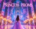 THE PRINCESS PROMS